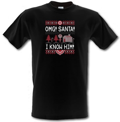 OMG! Santa! I Know Him! male t-shirt.