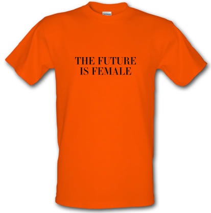The Future Is Female male t-shirt.