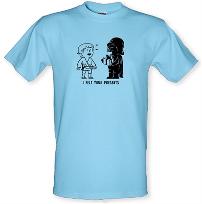 I Felt Your Presents male t-shirt.