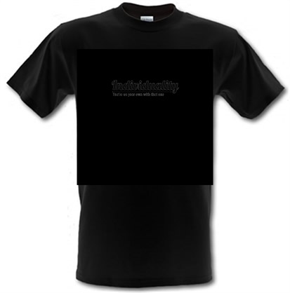 Individuality You’re On Your Own With That One male t-shirt.