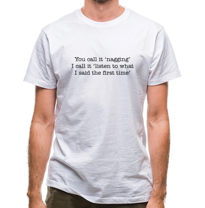 You Call It ‘Nagging’ classic fit.