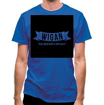 Wigan Even God took a sh*t once classic fit.