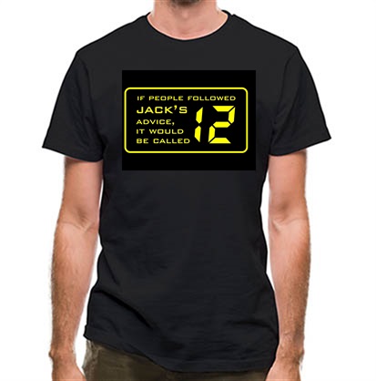 If People Followed Jack’s Advice It Would Be Called 12 classic fit.