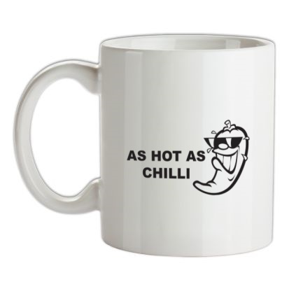 As Hot As Chilli mug.