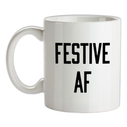 Festive AF mug.